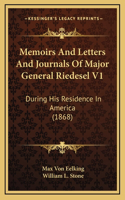 Memoirs and Letters and Journals of Major General Riedesel V1
