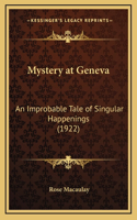 Mystery at Geneva: An Improbable Tale of Singular Happenings (1922)