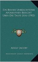 Ein Bisher Unbeachteter Apokrypher Bericht Uber Die Taufe Jesu (1902)