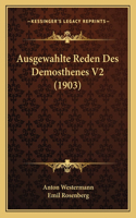 Ausgewahlte Reden Des Demosthenes V2 (1903)