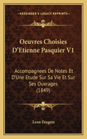 Oeuvres Choisies D'Etienne Pasquier V1