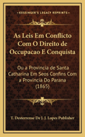 As Leis Em Conflicto Com O Direito de Occupacao E Conquista