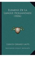 Elemens De La Langue Hollandaise (1826)