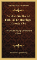 Samlede Skrifter Af Forf. Till En Hverdags-Historie V3-4