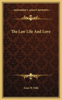 The Law Life And Love