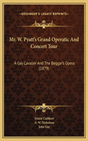 Mr. W. Pyatt's Grand Operatic And Concert Tour
