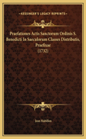 Praefationes Actis Sanctorum Ordinis S. Benedicti In Saeculorum Classes Distributis, Praefixae (1732)