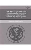 Trajectory Optimization Using Collocation and Evolutionary Programming for Constrained Nonlinear Dynamical Systems.: (English)