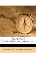 American Horticultural Manual...