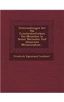 Untersuchungen Ber Das Zwischenkieferbein Des Menschen in Seiner Normalen Und Abnormen Metamorphose...