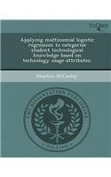 Applying Multinomial Logistic Regression to Categorize Student Technological Knowledge Based on Technology Usage Attributes: (English)