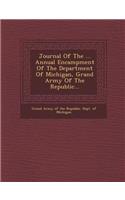 Journal of the ... Annual Encampment of the Department of Michigan, Grand Army of the Republic...