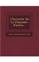 L'Hermite de La Chaussee-D'Antin...