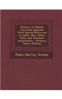 History of Middle Tennessee Baptists: With Special Reference to Salem, New Salem, Enon and Wiseman Associations