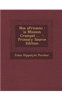 Nos Africains: La Mission Crampel ... (Primary Source)(French)