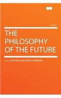 The Philosophy of the Future