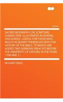 Sacred Biography; Or, Scripture-Characters