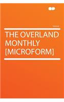 The Overland Monthly [Microform]: (English)