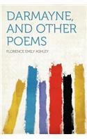 Darmayne, and Other Poems: (English)