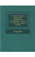 I Comici Italiani, Biografia, Bibliografia, Iconografia, Volume 2 - Primary Source Edition
