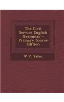 The Civil Service English Grammar - Primary Source Edition