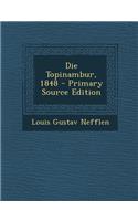 Die Topinambur, 1848 - Primary Source Edition