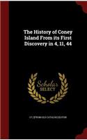 The History of Coney Island From its First Discovery in 4, 11, 44