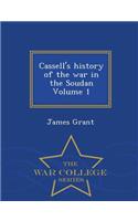 Cassell's History of the War in the Soudan Volume 1 - War College Series