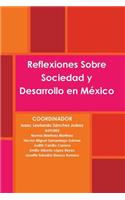 Reflexiones Sobre Sociedad y Desarrollo en México