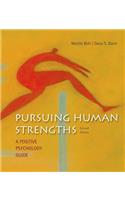 Pursuing Human Strengths