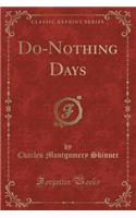 Do-Nothing Days (Classic Reprint)