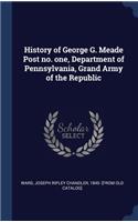 History of George G. Meade Post no. one, Department of Pennsylvania, Grand Army of the Republic