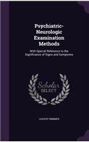 Psychiatric-Neurologic Examination Methods