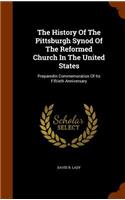 History of the Pittsburgh Synod of the Reformed Church in the United States