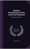 Random Recollections Of The Lords And Commons