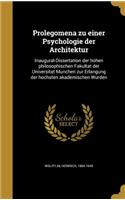 Prolegomena zu einer Psychologie der Architektur