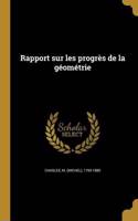 Rapport sur les progrès de la géométrie
