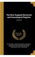 The New England Historical and Genealogical Register; Volume 30