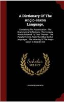 A DICTIONARY OF THE ANGLO-SAXON LANGUAGE