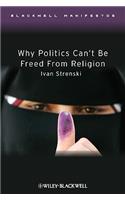 Why Politics Can't Be Freed From Religion