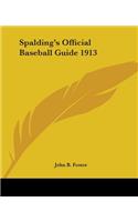Spalding's Official Baseball Guide 1913: (English)
