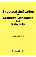 Structural Unification of Quantum Mechanics and Relativity