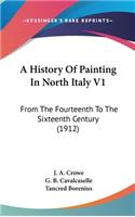 History Of Painting In North Italy V1