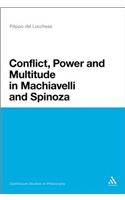 Conflict, Power, and Multitude in Machiavelli and Spinoza