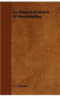 An Historical Sketch Of Bookbinding