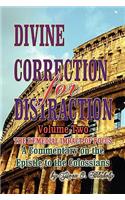 DIVINE CORRECTION FOR DISTRACTION Volume II