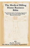 Medical Billing Home Business Bible