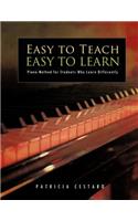 Easy to Teach Easy to Learn: Piano Method for Students Who Learn Differently