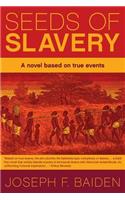 Seeds of Slavery