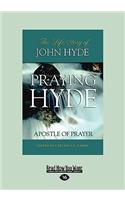 Praying Hyde: Apostle of Prayer (Easyread Large Edition)